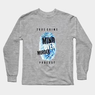 Mind Over Murder "True Crime Podcast" Long Sleeve T-Shirt